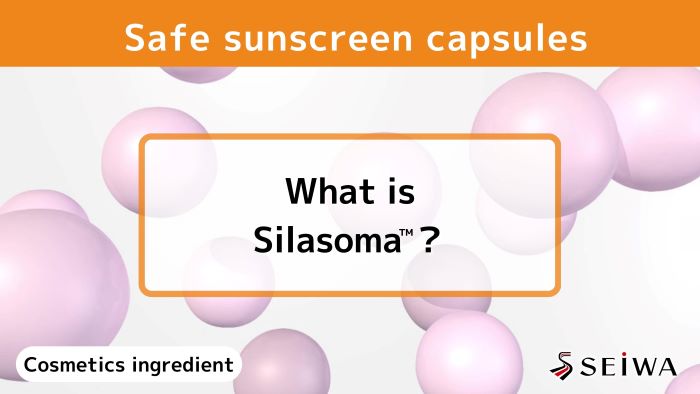 Safe sunscreen ingredient – The benefits of Silasoma, encapsulated UV absorber